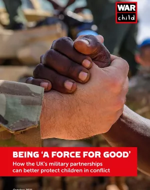Front cover image from War Child report Being 'a Force for Good.'